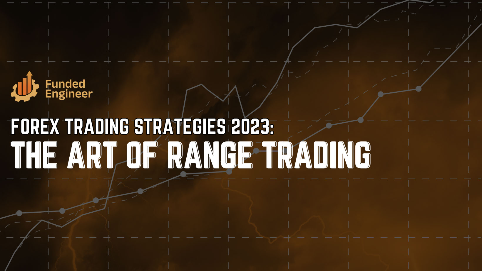 cover image for blog "Forex Trading Strategies 2023: The Art of Range Trading"