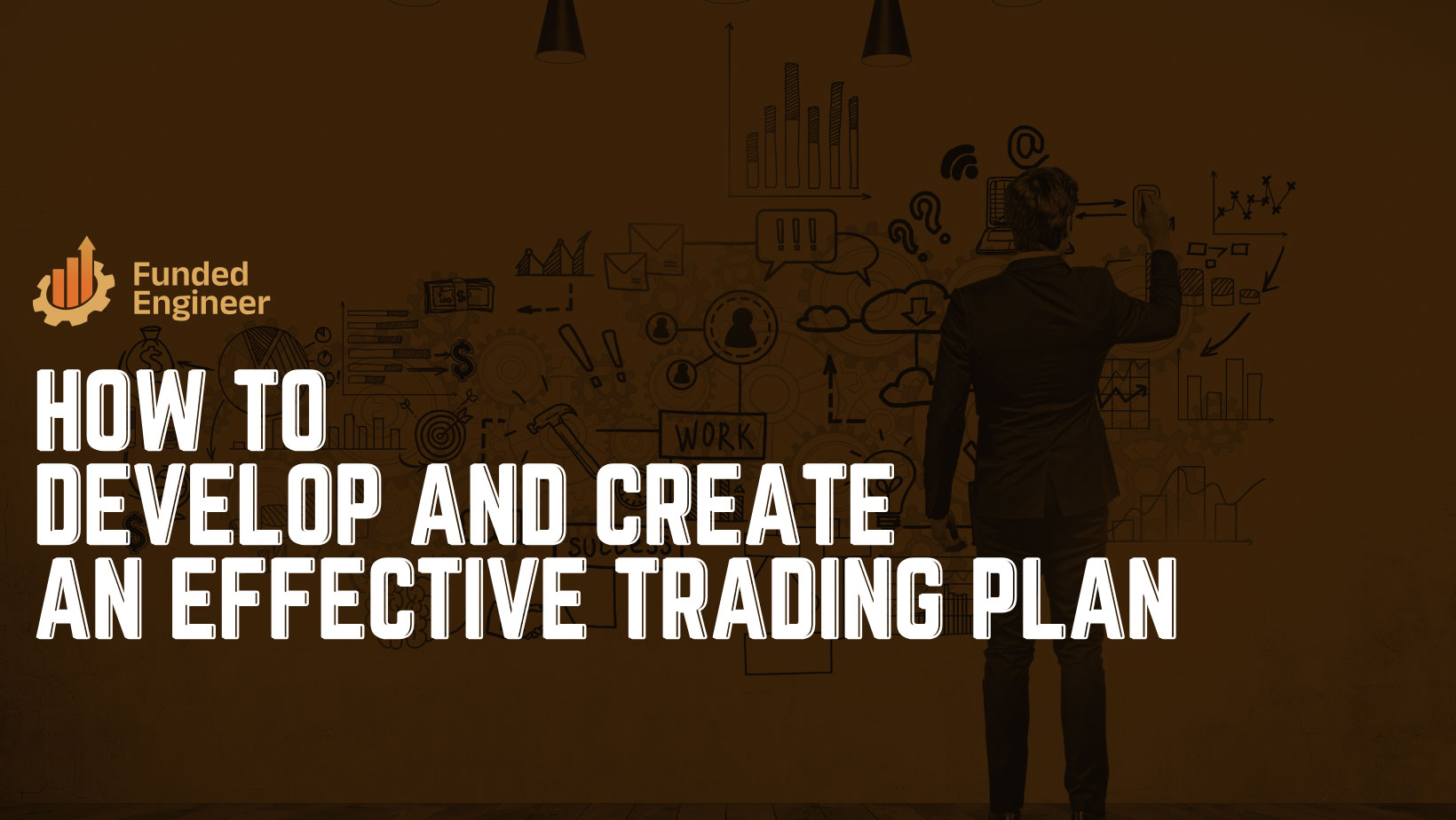 How to develop and create an effective trading plan