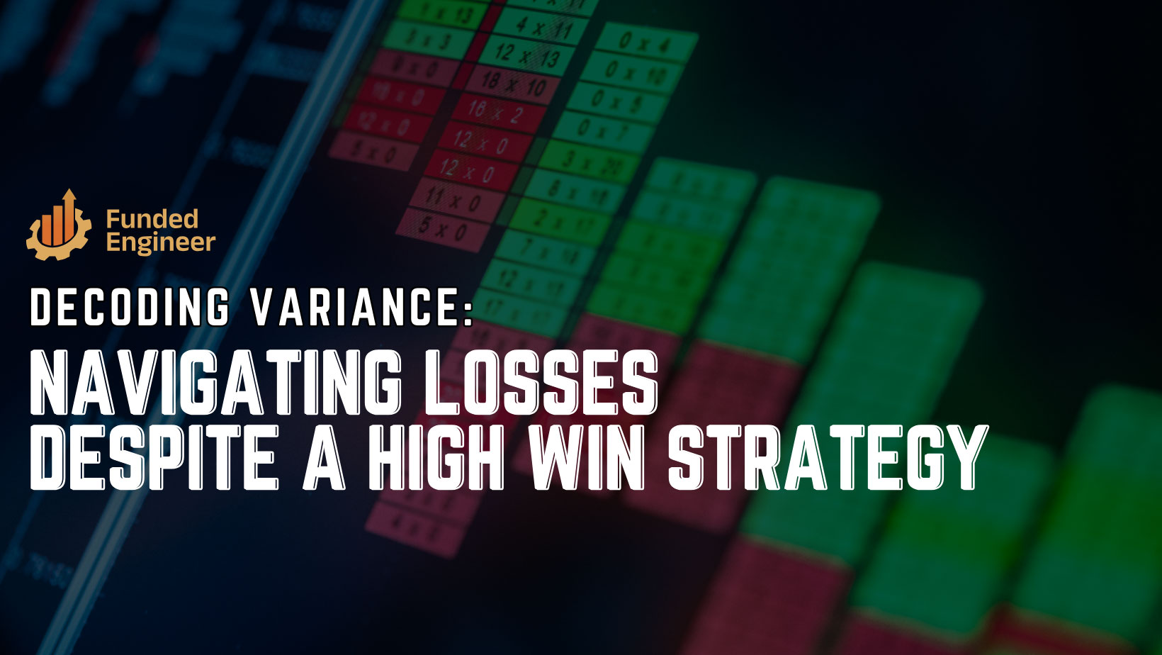 Decoding Variance: Navigating Losses Despite a High Win Strategy